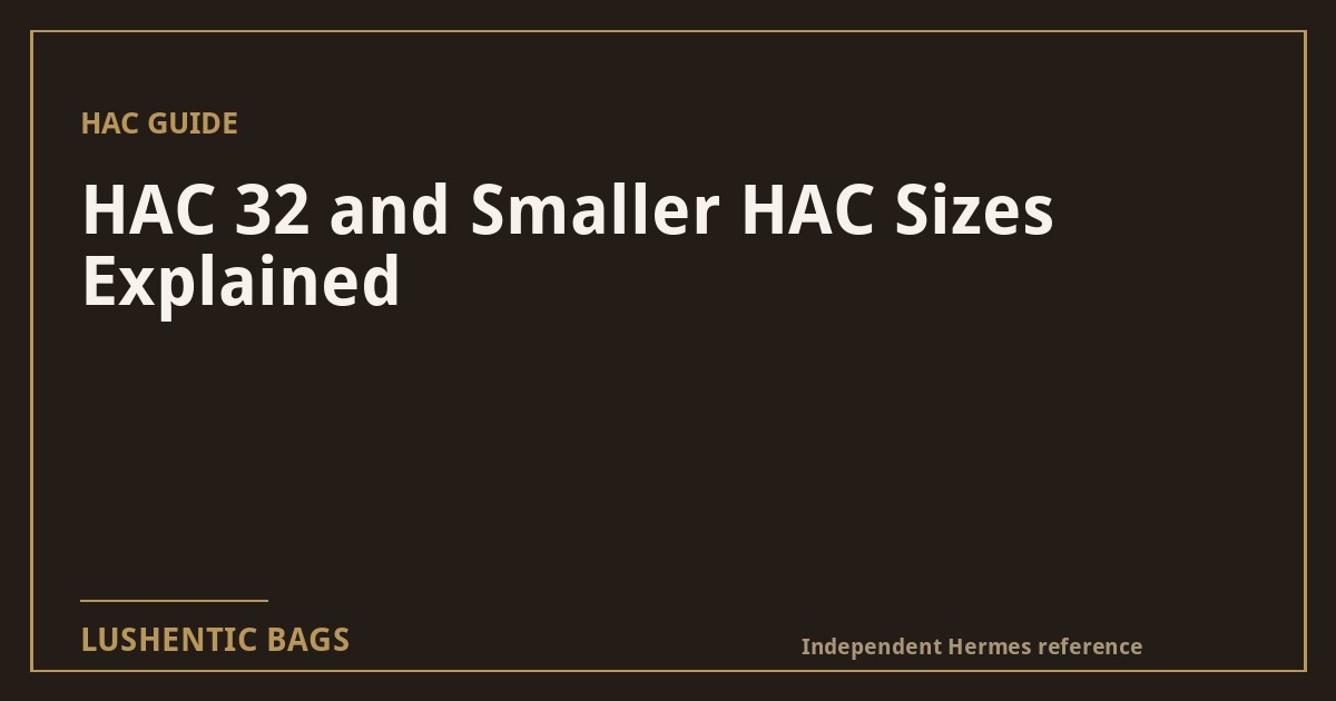 HAC 32 and Smaller HAC Sizes Explained