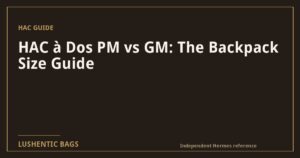 HAC à Dos PM vs GM: The Backpack Size Guide