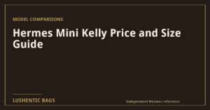 Hermès Mini Kelly: Price, Size & What Fits (2026)